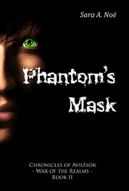 Phantom's Mask by Sara a. Noë