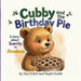 Cubby and the Birthday Pie by Nephi Zufelt, Zoe E. Zufelt