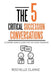 The 5 Critical Succession Conversations: A Comprehensive Guide for the Family Business by Rochelle Clarke