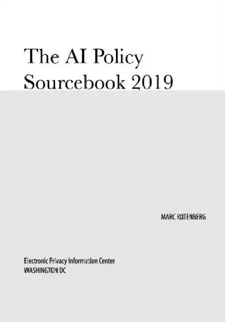 The AI Policy Sourcebook 2019 by Marc Rotenberg