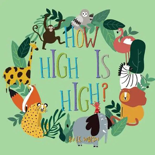 How High Is High? by L. E. Walsh