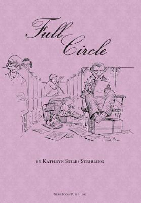 Full Circle by Kathryn Stiles Stribling