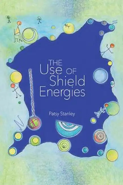 The Use of Shield Energies by Patsy Stanley