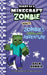 Diary of a Minecraft Zombie Book 17: Zombie's Excellent Adventure by Zack Zombie
