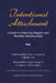 Intentional Attachment: A Guide to Achieving Happier and Healthier Relationships by Theresa Ramos, Todd Bingham