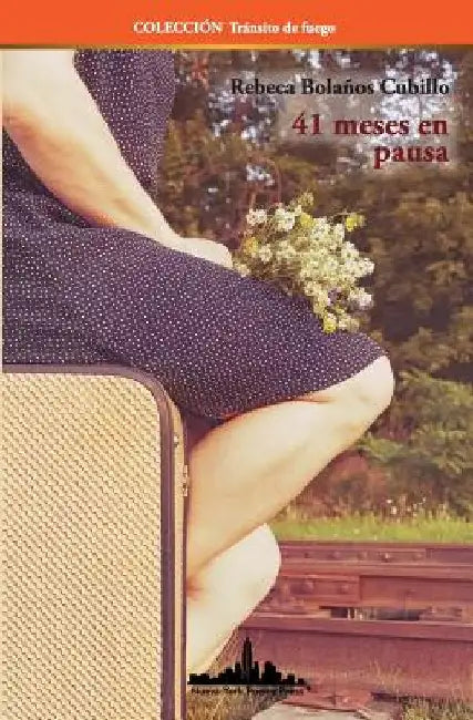 41 meses en pausa by Bolaños Cubillo, Rebeca