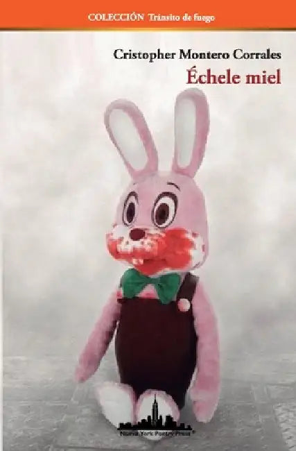 Échele miel by Montero Corrales, Cristopher
