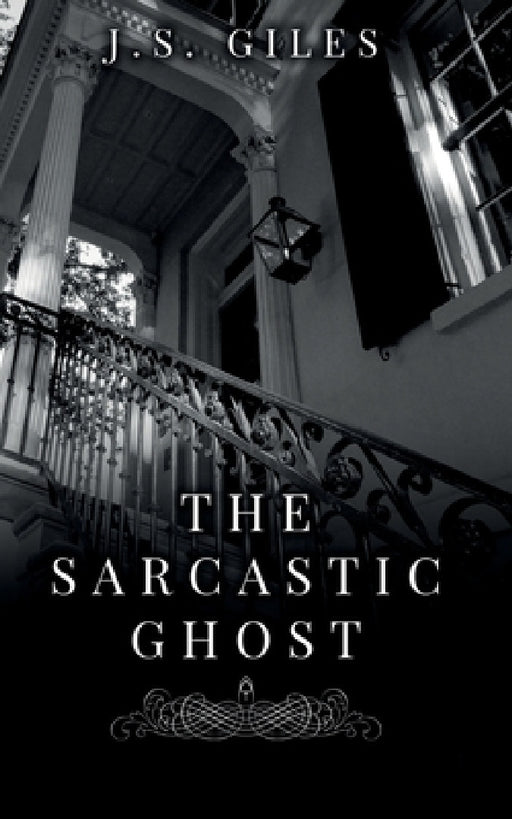 The Sarcastic Ghost by Js Giles