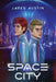 Space City by Jared Austin