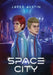 Space City by Jared Austin