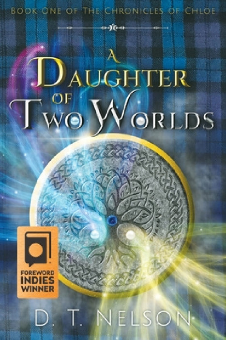 A Daughter of Two Worlds by D. T. Nelson