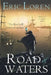 Road of Waters: YA Arthurian Fantasy by Eric Loren