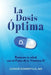 La Dosis Óptima by Somerville, Judson