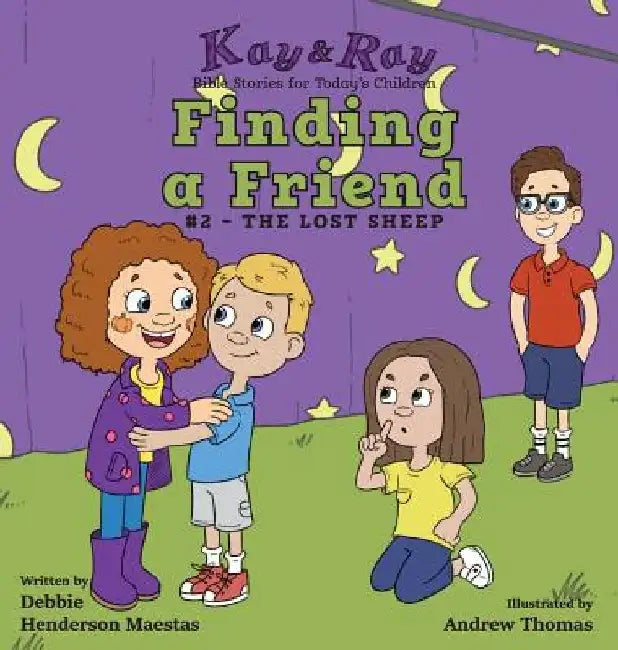 Finding a Friend: #2-The Lost Sheep by Debbie Henderson Maestas