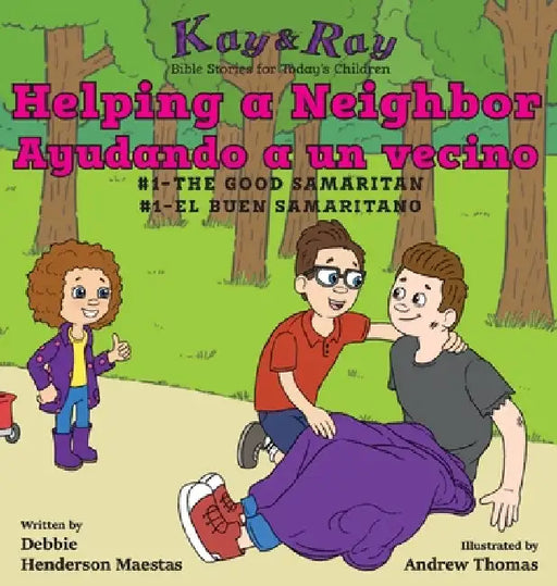 Helping a Neighbor/Ayudando a un vecino: #1-The Good Samaritan/El buen samaritano by Debbie Henderson Maestas