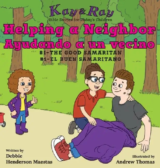 Helping a Neighbor/Ayudando a un vecino: #1-The Good Samaritan/El buen samaritano by Debbie Henderson Maestas