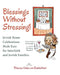 Blessings Without Stressing! by Princess Diane Von Brainisfried, Carla Graifer