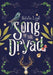 Song of the Dryad by Natalia Leigh