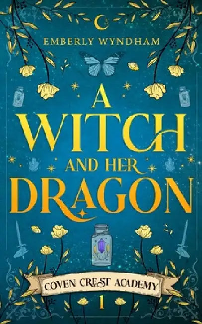 A Witch and Her Dragon: A Cozy Fantasy Shifter Romance by Wyndham, Emberly