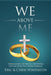 We Above Me: Understanding the Biblical Link Between Love and Needs for a Unified Marriage by Eric Winterton, Cheri Winterton, Scott Tewell