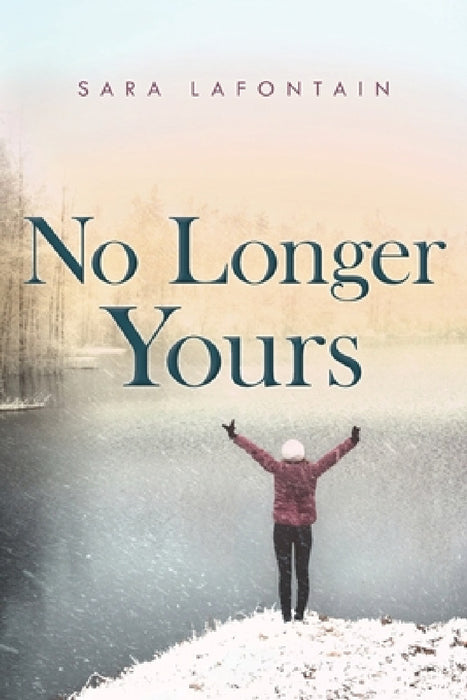 No Longer Yours by Sara Lafontain