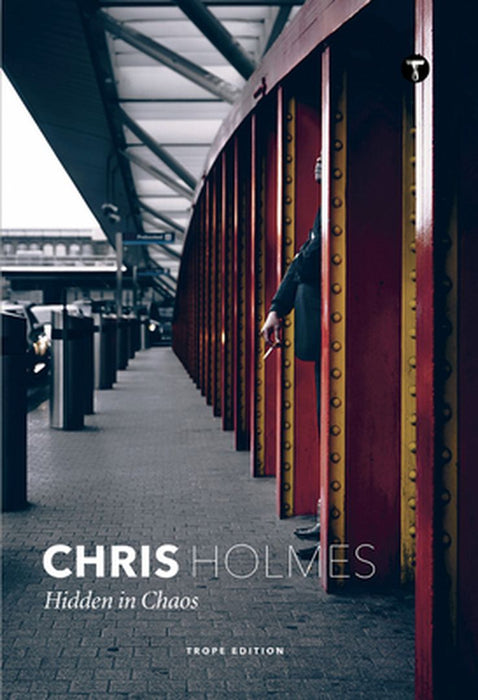 Chris Holmes: Before Chaos by Chris Holmes
