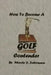 How To Become A Golf Contender by Rhandy X. Jedermann