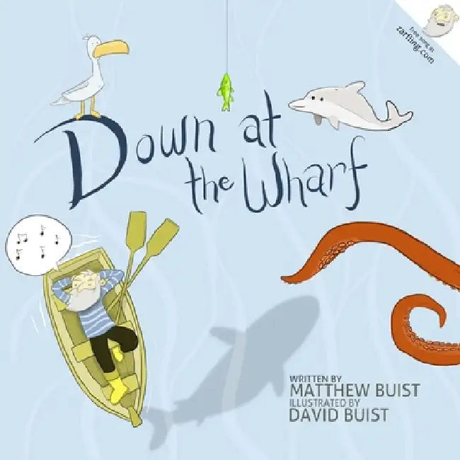Down at the Wharf by David Buist