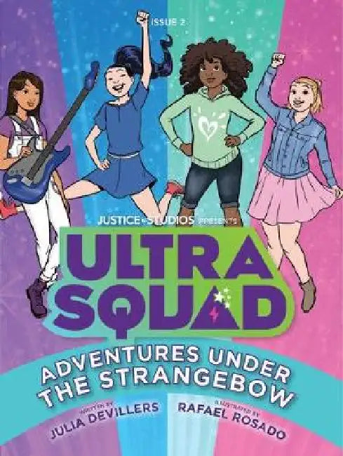 Ultrasquad: Adventures Under the Strangebow by Julia Devillers