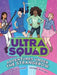 Ultrasquad: Adventures Under the Strangebow by Julia Devillers