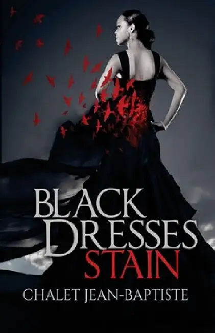 Black Dresses Stain by Chalet a. Jean-Baptiste