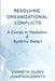 Resolving Organizational Conflicts: A Course on Mediation & Systems Design by Kenneth Cloke