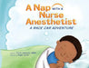A Nap with a Nurse Anesthetist: A Race Car Adventure by Trish Labieniec