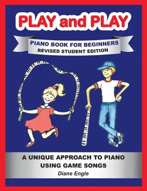 Play and Play: Learn How to Play the Piano and Keyboard Using a Fun and Easy Method REVISED STUDENT EDITION by Diane Engle