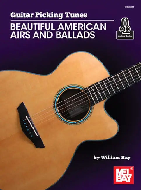Guitar Picking Tunes-Beautiful American Airs and Ballads by William Bay
