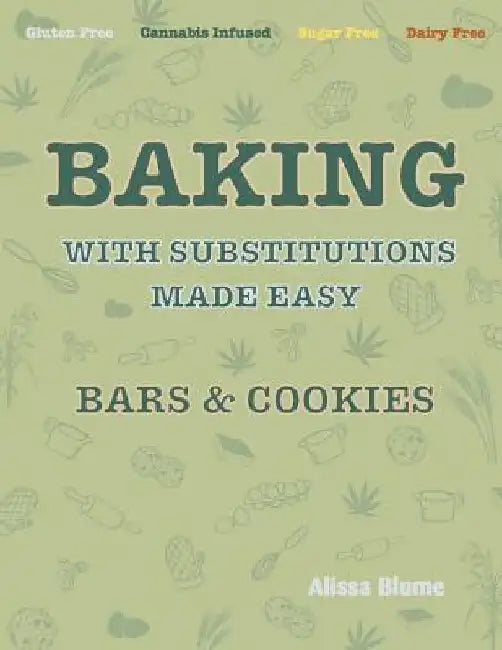 Baking with Substitutions Made Easy by Alissa Jane Blume