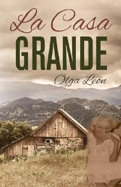 La Casa Grande by Leon, Olga