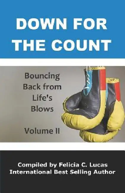 Down for the Count: Bouncing Back From Life's Blows by Diane Pace
