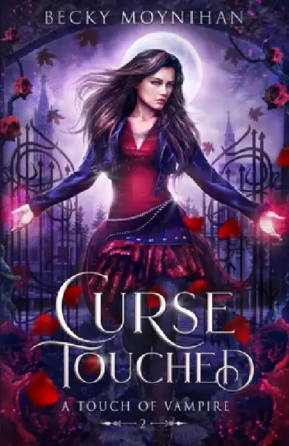 Curse Touched: A Paranormal Vampire Romance by Becky Moynihan