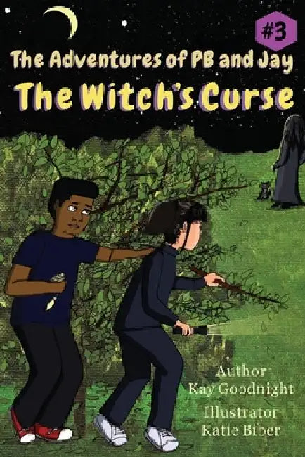 The Adventures of PB and Jay: The Witch's Curse by Kay Goodnight