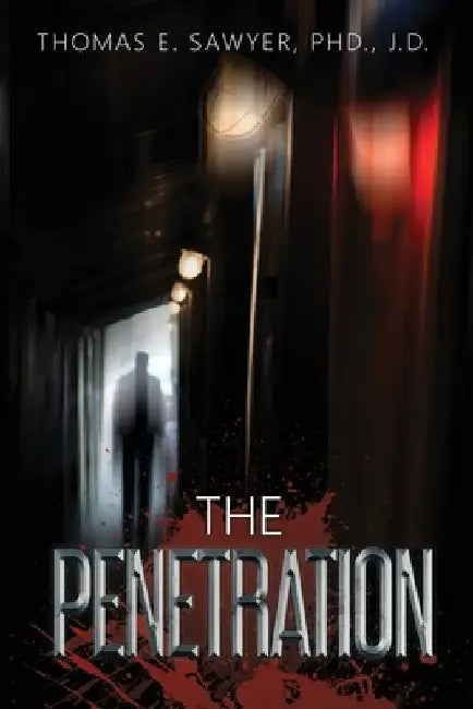 The Penetration by Thomas E. Sawyer