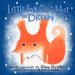 Little Fox Can't Wait to Dream: A Rhyming Bedtime Story by Rhea Pechter