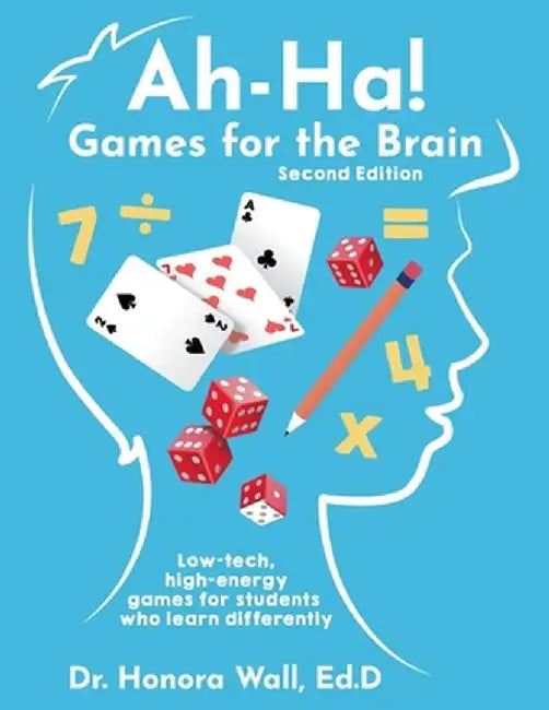 Ah-Ha! Games for the Brain, Second Edition by Honora Wall