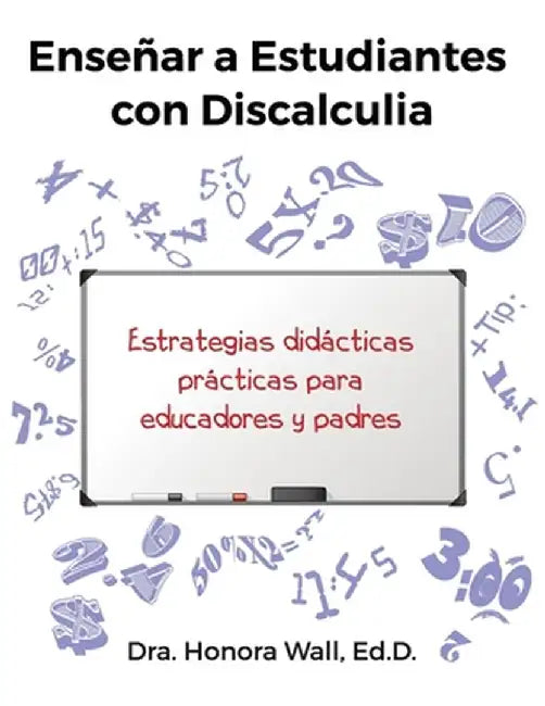 Enseñar a Estudiantes con Discalculia by Honora Wall