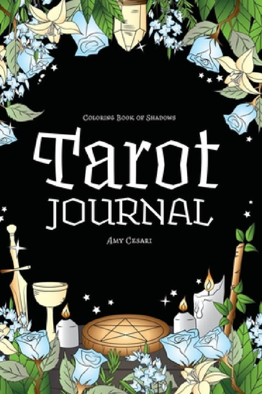 Coloring Book of Shadows: Tarot Journal by Amy Cesari, Amy Cesari