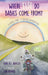 Where Else Do Babies Come From?: A Family Guide to Assisted Reproduction by Hope a. C. Bentley