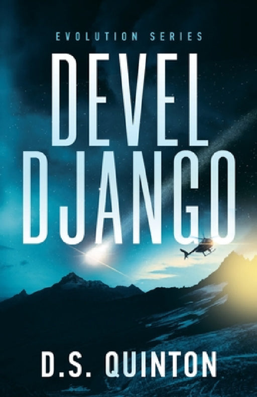 Devel Django: (Book 1: Evolution Series) by D. S. Quinton