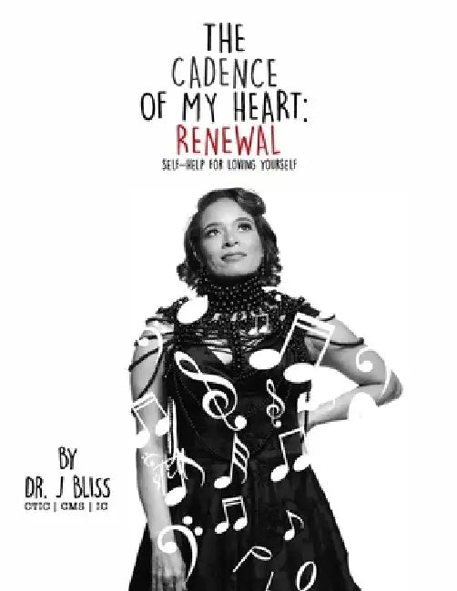 The Cadence of My Heart: Renewal Self-Help for Loving Yourself by Cameron Wilson