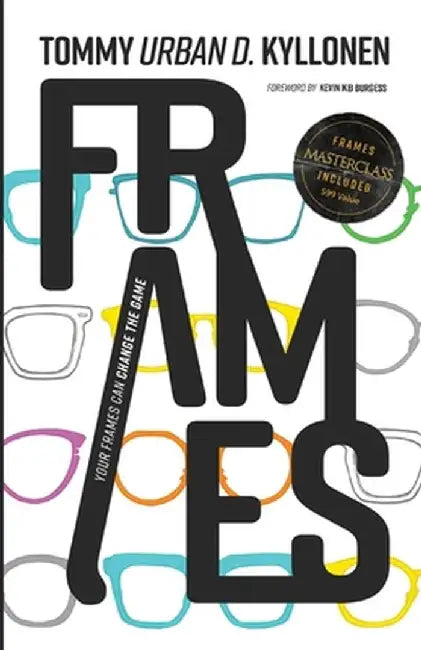 Frames: Your Frames Can Change The Game by Tommy Urban D. Kyllonen