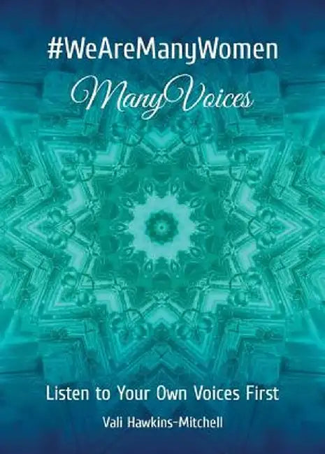 #wearemanywomen: Manyvoices by Vali Hawkins-Mitchell